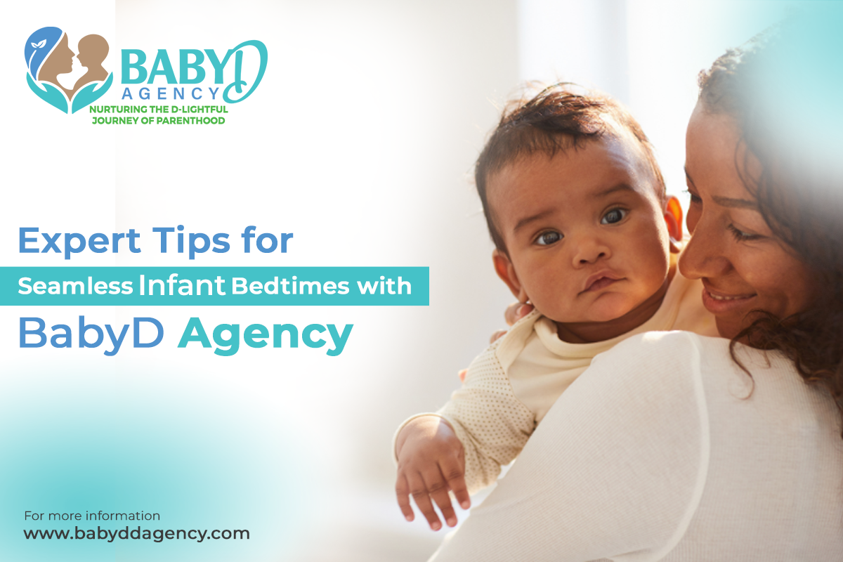 Expert Tips for Seamless Infant Bedtimes with BabyD Agency