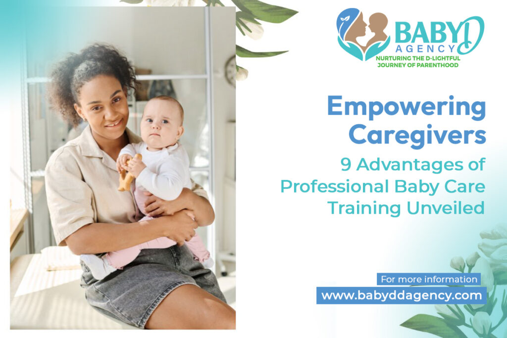 Empowering Caregivers 9 Advantages of Professional Baby Care Training Unveiled